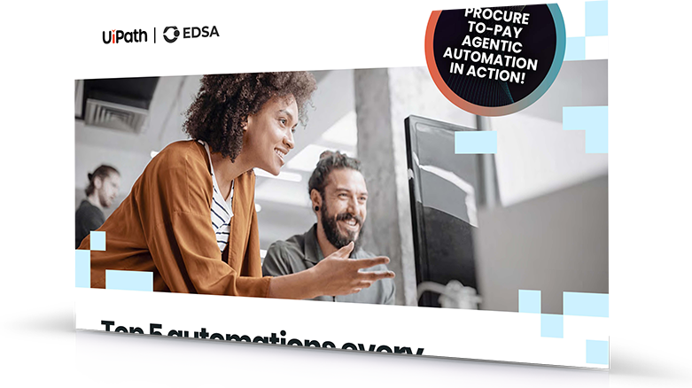 EDSA Top 5 automations every procure-to-pay team should implement now